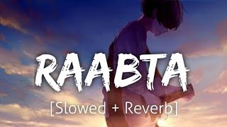 RAABTA LOVE MASHUP  LOFI SONG  BOLLYWOOD SONG  ARIJIT SINGH [upl. by Blaze566]