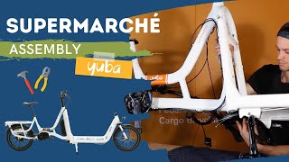 Yuba Supermarché Cargo Bike⎪Assembly [upl. by Sang]