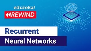 Recurrent Neural Networks RNN Tutorial  Tensorflow Tutorial  Edureka  Deep Learning Rewind  3 [upl. by Elleret714]