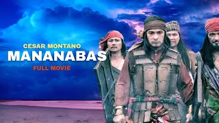 MANANABAS starring Cesar Montano FULL MOVIE [upl. by Forsta332]