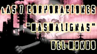 Las 7 corporaciones quotmás malignasquot del mundo [upl. by Ellivnarg]