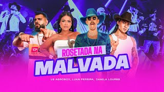 Rosetada Na Malvada  Us Agroboy Luan Pereira Camila Loures Clipe Oficial [upl. by Irish]