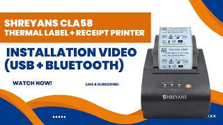 Shreyans CLA58 Thermal Label  Receipt printer  Installation video  USB  BLUETOOTH [upl. by Algar]