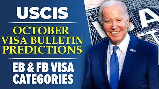 October 2024 Visa Bulletin Predictions  EB amp FB Visa Categories  USCIS  US Immigration Reform [upl. by Tish67]