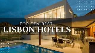 Top 10 best hotels in Lisbon 2024 [upl. by Norreht550]