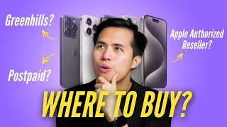 iPhone 15 Philippines Buyer’s Guide  Greenhills vs Authorized Resellers vs Postpaid and More [upl. by Naehgem]