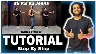 Tutorial  Ek Pal Ka Jeena  Step By Step ekpalkajeena kahonapyarhai ajdancefit [upl. by Ayamat]