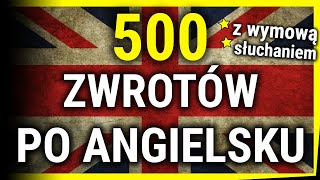 Zwroty po angielsku  Język Angielski  Darmowy kurs 500 zwrotów [upl. by Lister]