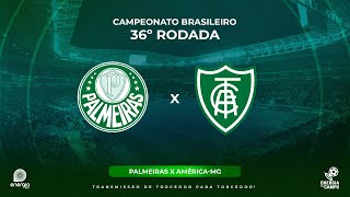 PALMEIRAS X AMERICAMG  29112023  BRASILEIRÃO  AO VIVO [upl. by Shelley828]