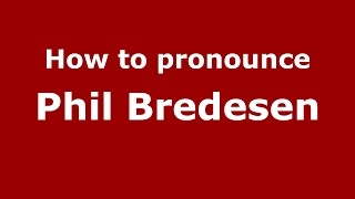 How to pronounce Phil Bredesen American EnglishUS  PronounceNamescom [upl. by Molly]