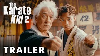 The Karate Kid 2  Teaser Trailer  Jackie Chen Jaden Smith Ralph Macchio [upl. by Adianez669]