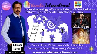 Vastu Numerology of Warren Buffett – Aditi Luxmi  Personal Numerology Find Devta and Zone by DOB [upl. by Ayikin]