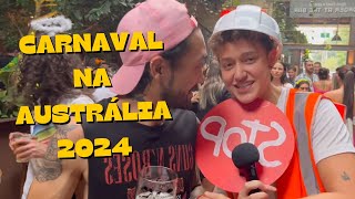 ROLÊ DE IMIGRANTE  CARNAVAL NA AUSTRÁLIA 2024 Tamo Junto [upl. by Wolsky500]