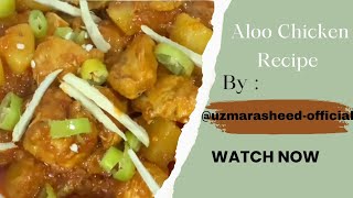 Aloo Chicken recipe by Uzmarasheedofficial [upl. by Aivatahs]