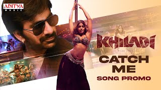 CatchMe Song Promo  Khiladi​ Songs  Ravi Teja Dimple Hayathi  Ramesh Varma  DSP [upl. by Anelaf]