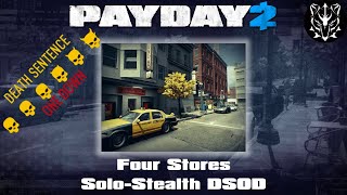 Four Stores SoloStealth  DSOD  Payday 2 [upl. by Nahtanhoj]