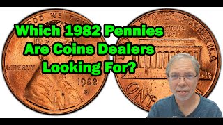 Coins Dealers Want This 1982 Penny VERY IMPORTANT [upl. by Neyugn]