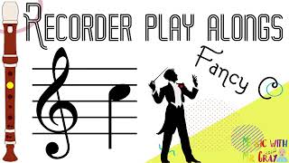 Recorder play along  22 Fancy C C [upl. by Venice]