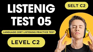 C2 Level Language Cert Listening Practice Test  SELT Listening  Practice Test 5 [upl. by Ecirtael79]