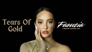 Tears of Gold  Faouzia  Lyrics Video  faouziajust [upl. by Mcclelland]