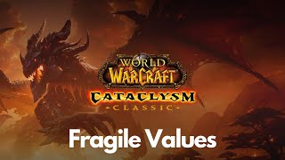 Cataclysm Classic Questing Fragile Values [upl. by Dahlia]