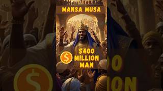 Mansa Musa 400 Billion Man [upl. by Ydnys46]