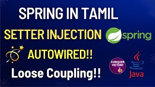 Setter Injection in Tamil  Spring Framework  Autowired  Loose Coupling  Dependency injection [upl. by Assiram]