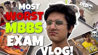 The Most “WORST” MBBS Exam Vlog  Exams in MBBS [upl. by Akienahs]