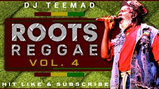 Roots Reggae Mix 2024 vol 4  DJ TEEMAD  Bob Marley  Bunny Wailer  Culture  Burning Spear [upl. by Hermes]