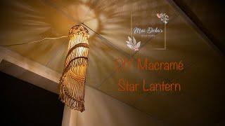 DIY Macramé Star Lantern  Crafting Tutorial [upl. by Harret998]