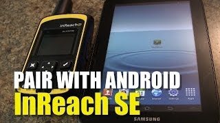 Garmin inReach SE  How to Pair with Android [upl. by Ogait590]