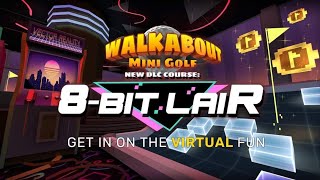 Walkabout Mini Golf 8 Bit Lair VR2 [upl. by Nochur]