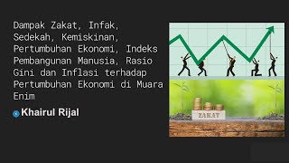 Dampak Zakat Infak Kemiskinan IPM Rasio Gini dan Inflasi terhadap Pertumbuhan Ekonomi Muara Enim [upl. by Alarice]