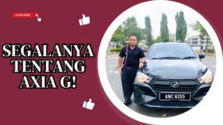 Perodua Axia G  Ada apa dengan 40K [upl. by Phyl]