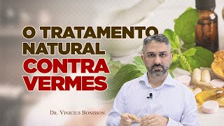 O Tratamento Natural Contra Vermes [upl. by Pebrook673]