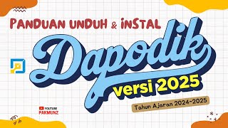 Panduan Unduh dan Instal Dapodik 2025 Tahun Ajaran 20242025 [upl. by Polk]