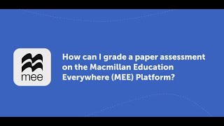 Grading a paper assessment on the Macmillan Education Everywhere MEE Platform [upl. by Akirej]