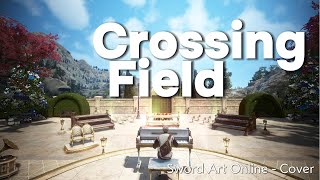 Crossing Field  Sword Art Online  Cover [upl. by Hedges]