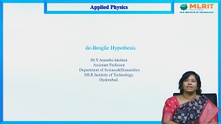 LEC04 Applied Physics  de  Broglie Hypothesis by Dr Y Anantha Lakshmi [upl. by Nenerb]