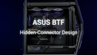 ASUS BTF HiddenConnector Design [upl. by Kaazi310]