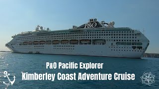 Kimberley Coast Adventure Cruise PampO Pacific Explorer [upl. by Arriek]