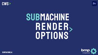 SubMachine  Render Options [upl. by Pauline]