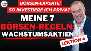 Meine 7 BÖRSENREGELN Wachstumsaktien  So investiere ich privat Lektion 4  aktienlust [upl. by Caves669]