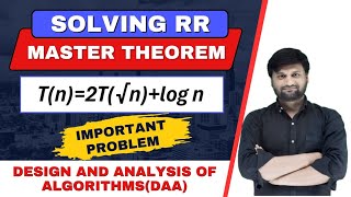 💥Master theoremSolving Recurrence Relation Tn 2T√nlog n 🔥DAA 🔥 Algorithms [upl. by Notwal]