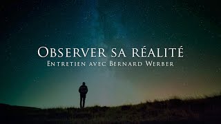 Bernard Werber  observer sa réalité [upl. by Halilahk]