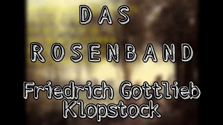 Friedrich Gottlieb Klopstock  Das Rosenband Gedichtvertonung von Jérémy Giannaris [upl. by Jarvey]