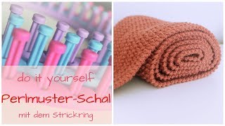 DIY PerlmusterSchal mit dem Strickring Knitting Loom [upl. by Heuser399]