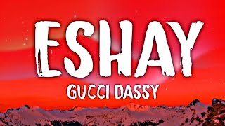 Gucci Dassy  Eshay LetraLyrics [upl. by Royal]