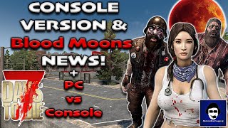 7 Days to Die Console BIG NEWS Release Date Soon Plus New Blood Moons Footage [upl. by Nyrek]