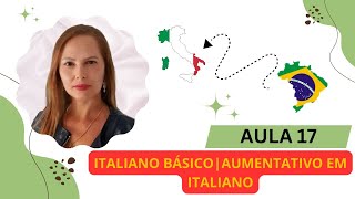 Aula de Italiano 17  AUMENTATIVO SIMPLES em Italiano para iniciantes [upl. by Gereron]